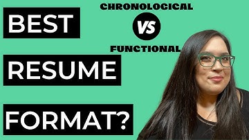 FUNCTIONAL RESUME VS. CHRONOLOGICAL RESUME | WHAT’S THE BEST RESUME FORMAT?