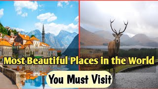 Most Beautiful Places in the World You Must Visit