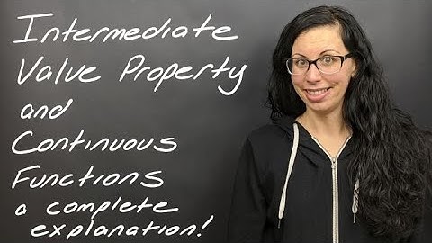 Lesson: The Intermediate Value Property and Continuous Functions