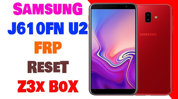 Samsung J6+ J610FN U2 FRP Reset Done Via Combination Method With Z3x