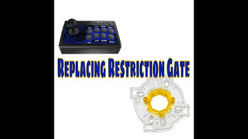 Replacing restriction gate of an arcade stick