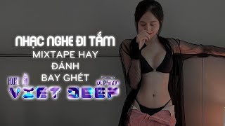 HOUSE LAK 2023 | MIXTAPE NGHE ĐI TẮM - NHẠC HAY ĐÁNH BAY GHÉT | MIXSET VIET DEEP NONSTOP VIETMIX