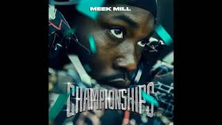 Meek Mill - Stuck In My Ways [Championships]