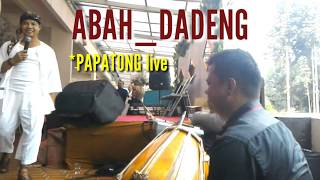 Papatong- Abah Dadeng