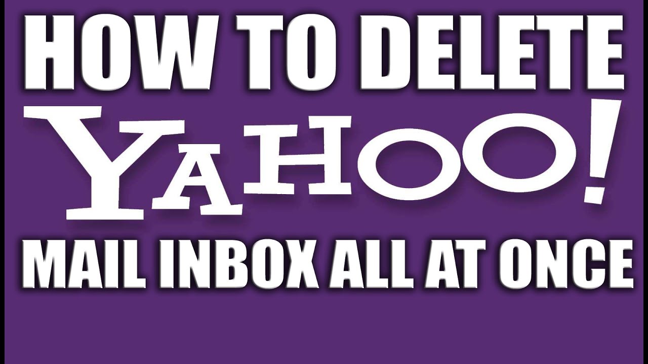 How To Delete Yahoo Mail Inbox All At Once 2015 Yahoo Email