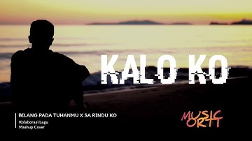 Re-Upload Lirik Lagu   BILANG PADA TUHANMU X SA RINDU KO Mashup