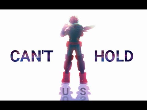 Can T Hold Us My Hero Academia Amv Youtube