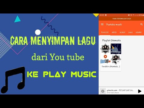 Cara menyimpan lagu dari youtube ke play music - YouTube