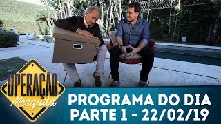 Operação Mesquita (22/02/19) | Parte 1