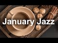 Smooth January Jazz - Relax Winter Time Jazz Coffee Music Instrumental