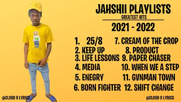 Jahshii Playlist Greatest Hit From 2021 To 2022