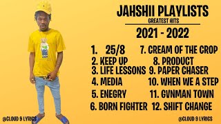 Jahshii Playlist Greatest Hit From 2021 To 2022