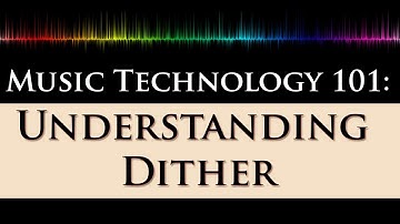 Music Technology 101: Dithering Explained (1/2) - Quantization Noise