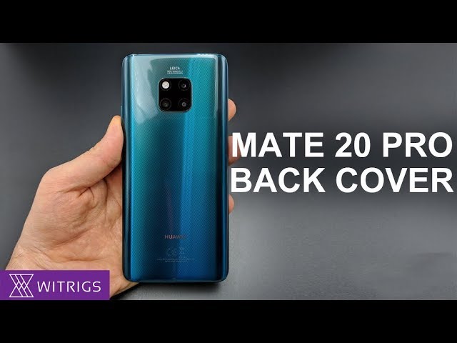 Huawei Mate 20 Pro - Back Cover Replacement