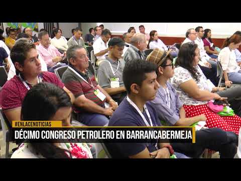 Décimo congreso petrolero en Barrancabermeja