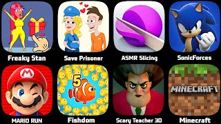 Fishdom,Mario Run,ASMR,SonicForces,Scary Teacher 3D,Freaky Stan,Save Prisoner,Minecraft
