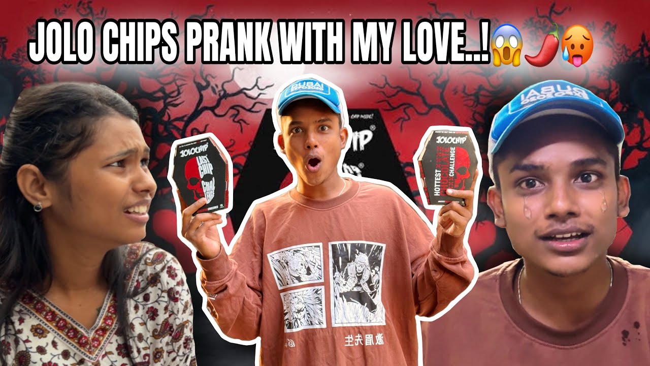 || JOLO CHIPS PRANK WITH MY LOVE ||😱😭🌶️