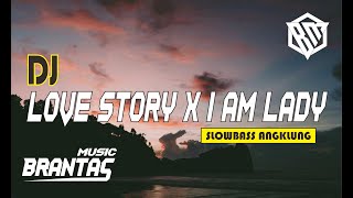 LOVE STORY X YOU WANT TOGETHER I AM LADY | DJ SANTUY SLOW SULING BRANTAS MUSIC
