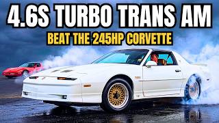 4.6 SECONDS: TURBO TRANS AM BEAT CORVETTE! We Were WRONG