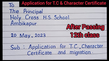 How to write application for T.C. Character Certificate & migration after 12th ?