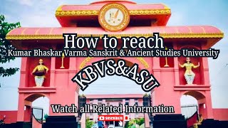 Kumar Bhaskar Varma Sanskrit & Ancient University/ How to reach/ Distance/ PG/ Hostel/ Transport/