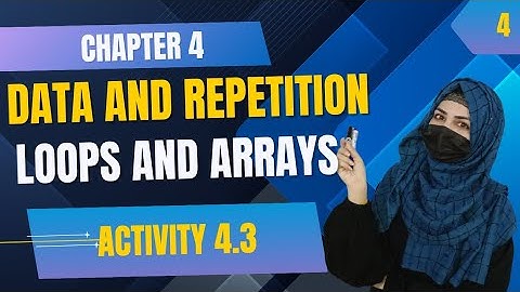Data and Repetition| Loops and Arrays| Activity 4.3 10th Computer Chapter 4 #IrtazaAcademy 