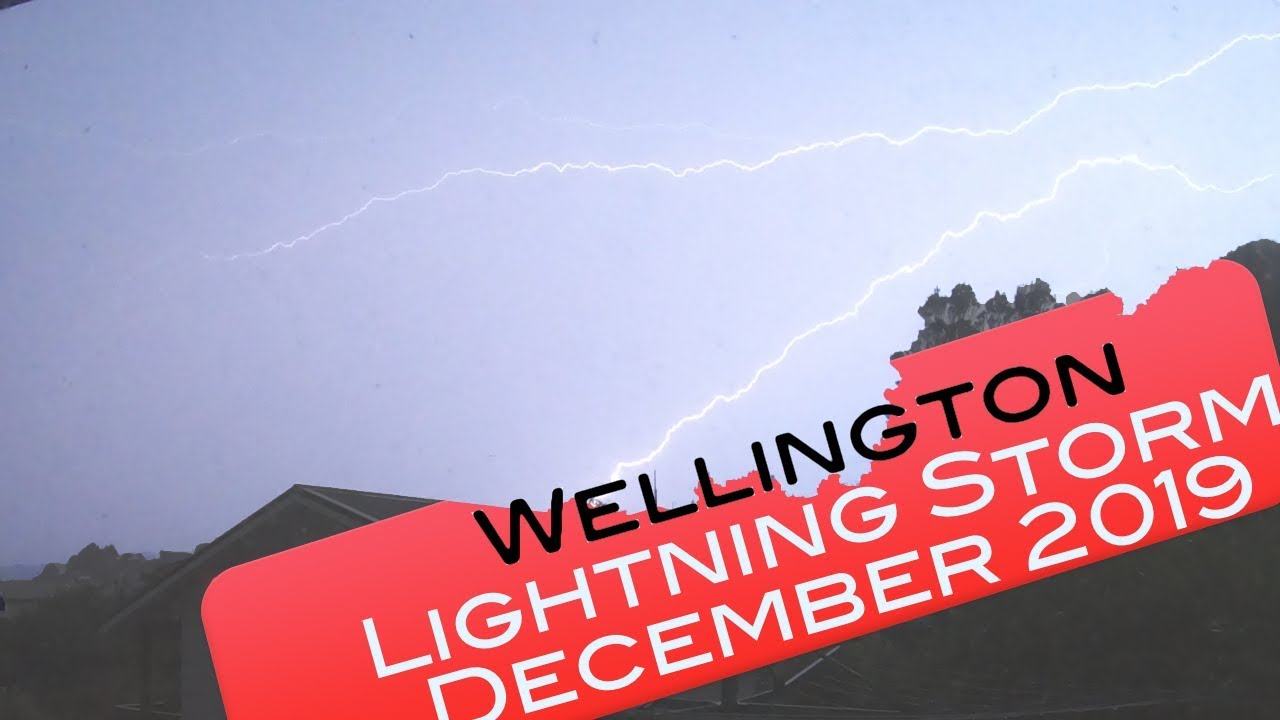 Wellington Electrical Storm 8th December 2019 YouTube
