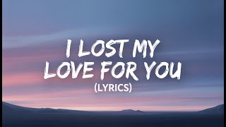 I Lost My Love For You S 