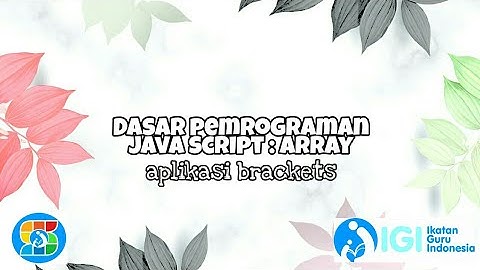 Tugas 4b | Dasar Pemrograman Java Script : Array [Brackets]