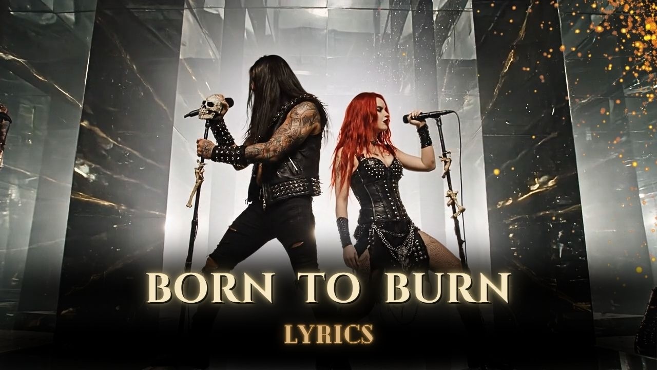 Born to Burn - I’ll still burn inside somehow | Lyrics