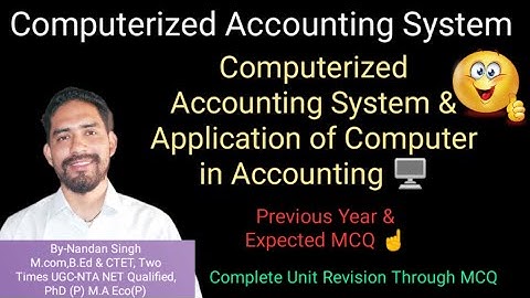 Computerized Accounting System and Application of computer in Accounting | accounting Software |