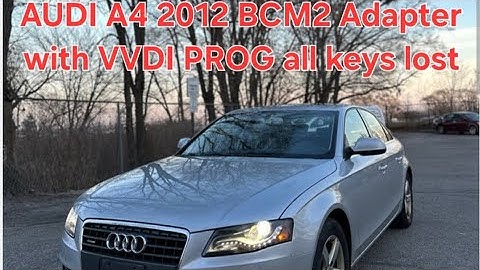 AUDI A4 2012 BCM2 adapter with VVDI PROG all keys lost