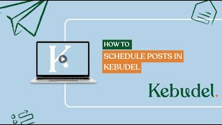 How to schedule posts in Kebudel