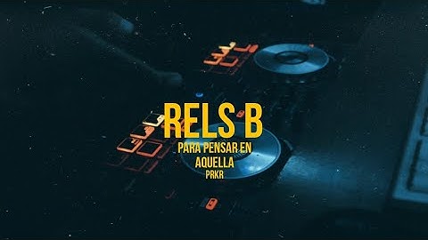 mix de rels b para pensar en esa mujer │ PRKR