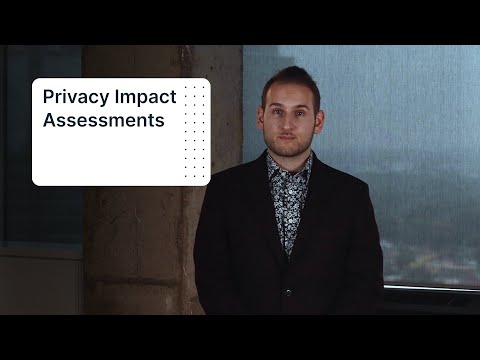 Understanding Privacy Impact Assessments