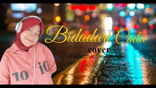 BIDADARI CINTA cover by Anirotul khikmah