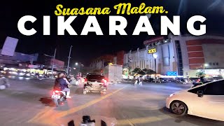 Keliling Suasana Kota CIKARANG BEKASI Malam Hari Motoran, Kalau Siang Puanaasss Hahaa..