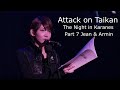 The Night in Karanes, Part 7 Jean &amp; Armin | Attack on Taikan