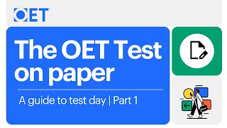 OET Test on Paper | Test Day Guide - Part One