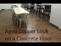 Aged Copper Look on a Concrete Floor