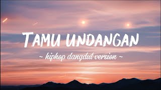 Download Lagu TAMU UNDANGAN _ HIPHOP DANGDUT VERSION  MP3