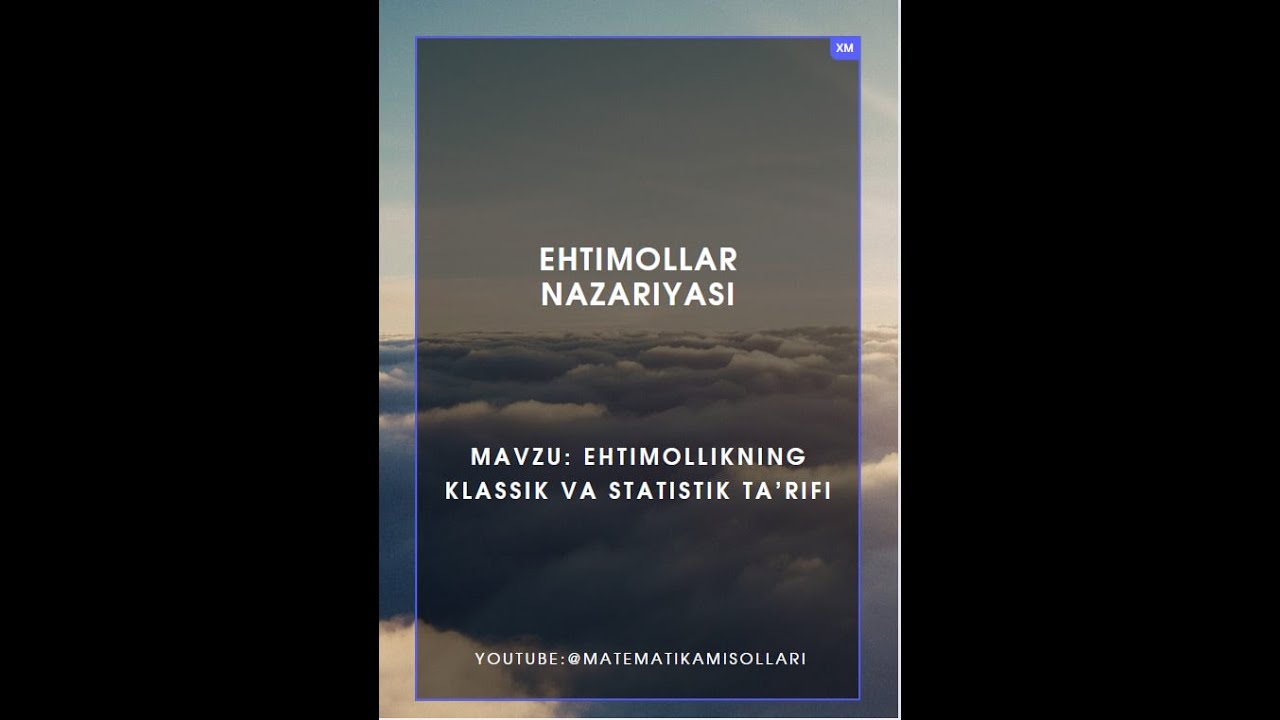 Ehtimollikning klassik va statistik ta'rifi