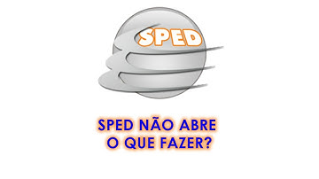 Meu SPED não abre o que fazer?