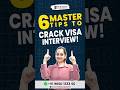 6 Master Tips To Crack Your Visa Interview For Success #studyabroad #visa #visasuccess #tips