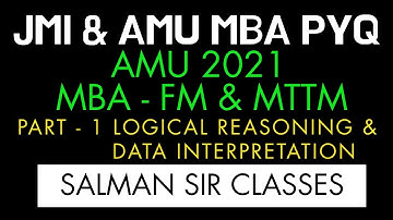 FM & MTTM| AMU MBA 2021| ANSWER KEY| Solution of LRDI of AMU MBA FM and MTTM 2021| Reasoning and DI