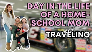 Day In The Life Of A Homeschool Mom (while traveling) 🧳