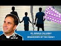 Fr. Donald Calloway: Breakdown of the Family