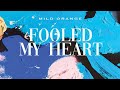 Mild Orange - Fooled My Heart (Official Audio)