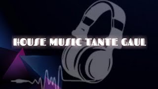 HOUSE MUSIC TANTE GAUL 2006 Vol  1 ( ZONA MUSIC )