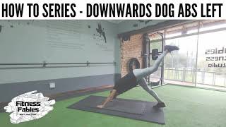 HOW TO SERIES | Downwards Dog Abs Left